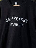 Get Sketchy Stay Smooth Shirt